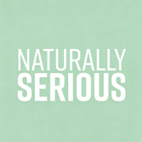 Naturally Serious