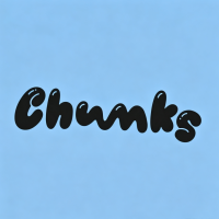 Chunks